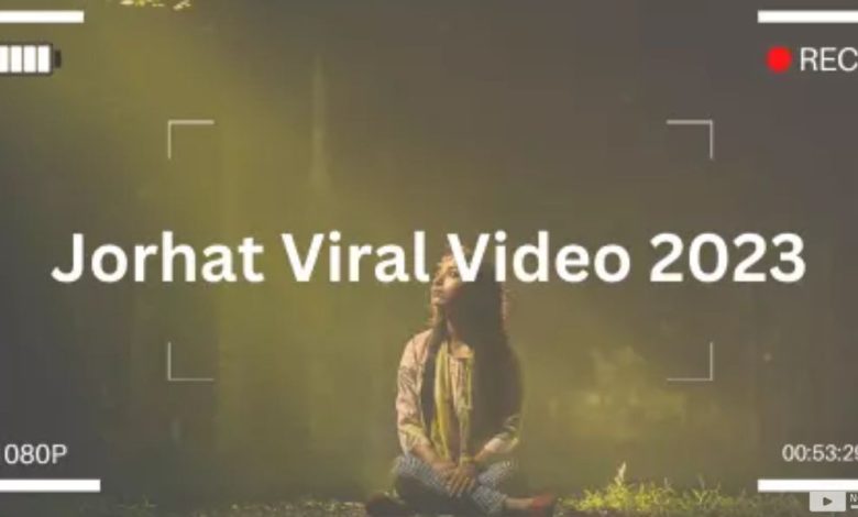 Watch Jorhat girl viral video 2023