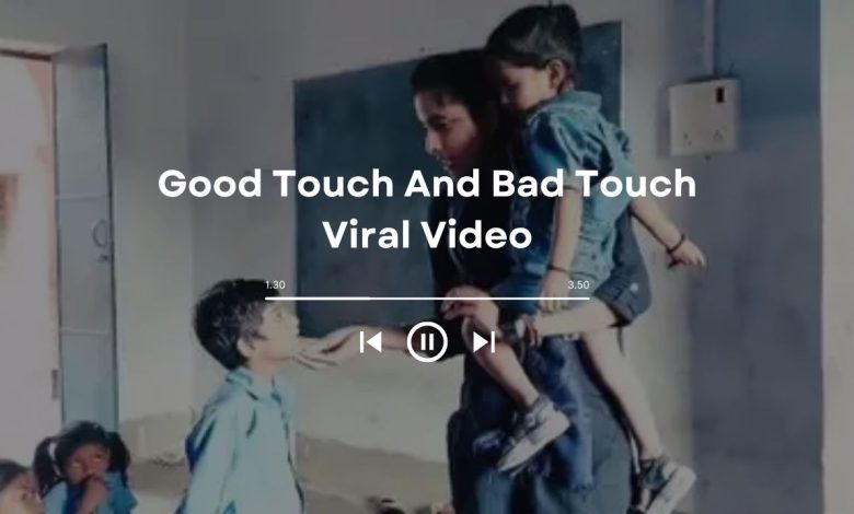 [FULL] Watch Good Touch And Bad Touch Viral Video