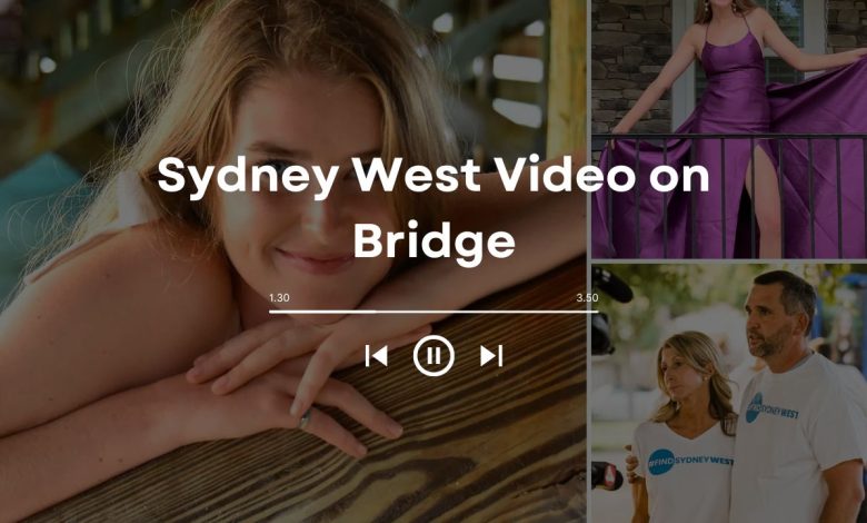 Sydney West Video on Bridge: A Disappearance That Shook