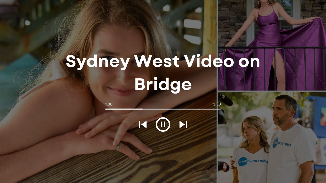 Sydney West Video on Bridge: A Disappearance That Shook