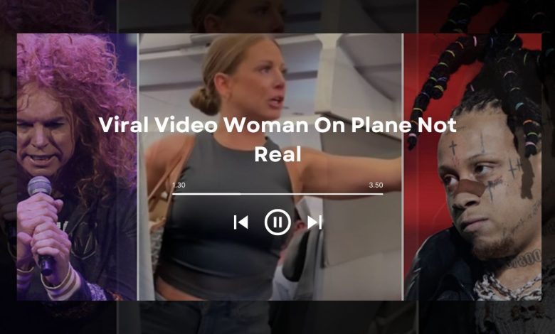 Watch Viral Video Woman On Plane Not Real