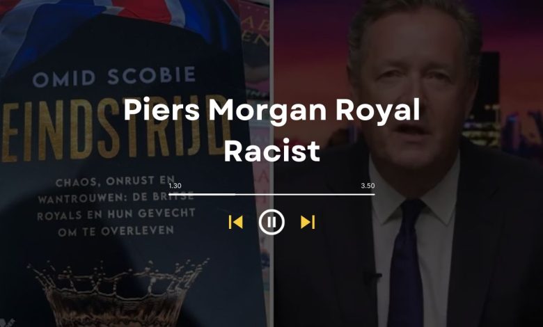 Piers Morgan Royal Racist On His Talk Show