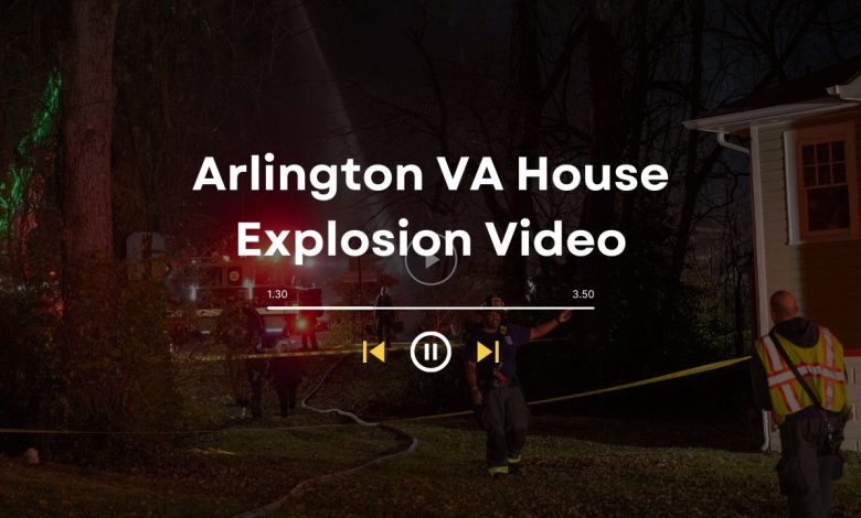 Arlington VA House Explosion Video: Timeline of the Incident